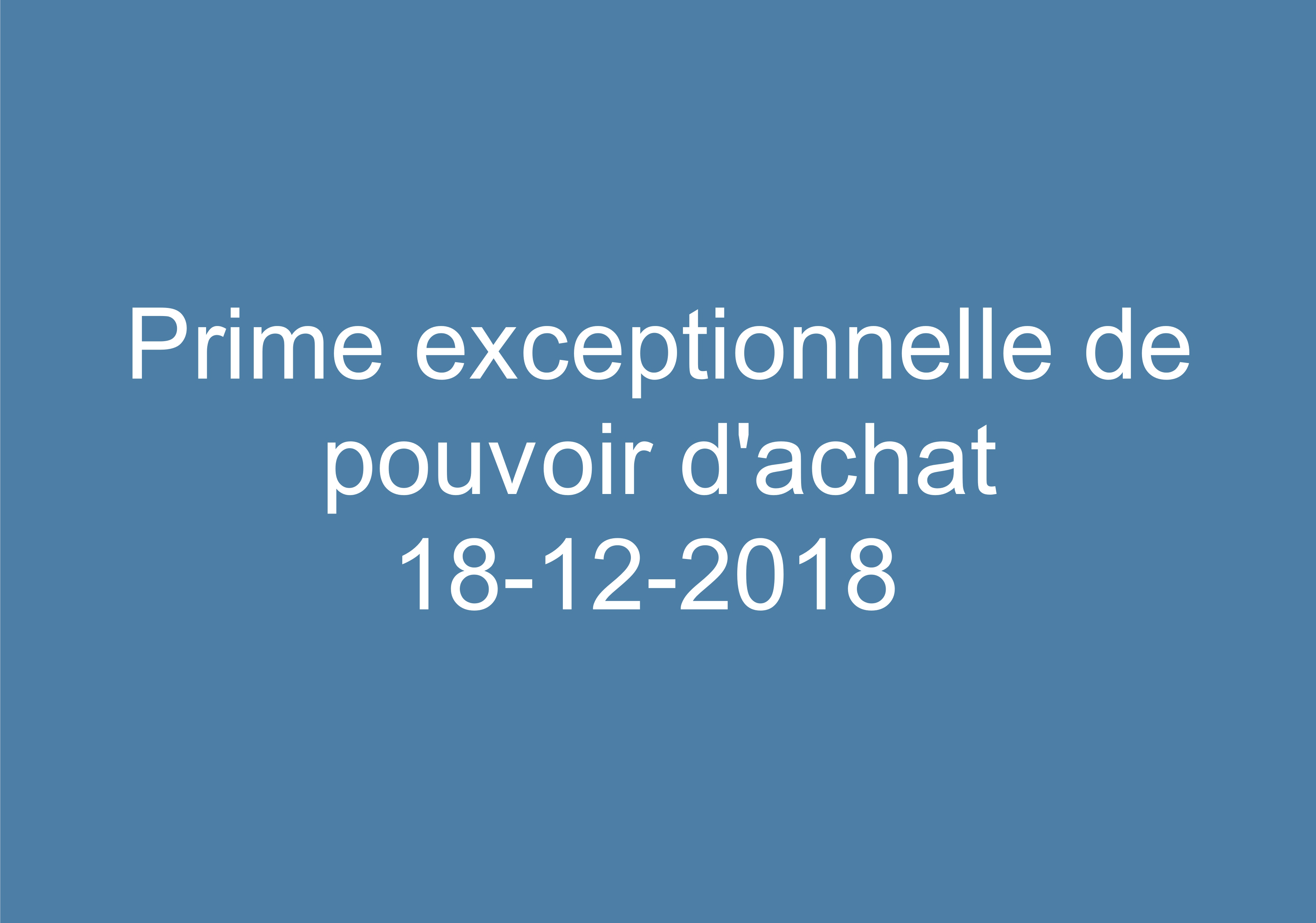 Prime du pouvoir d'achat, prime Macron, comment ça marche ?! Vous avez jusqu'au 31/03/2019 pour la verser ! 
								<br>Date de mise à jour : 18/12/2018