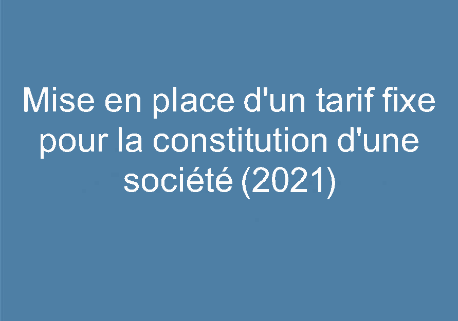 Le coût de la publication légale est désormais forfaitaire pour la constitution d'une société. Découvrez les frais fixes par forme juridique.